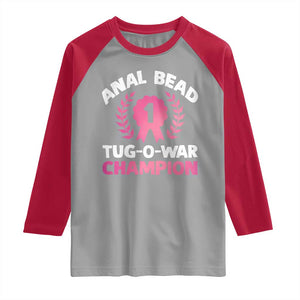Anal Bead Tug O War Champion Funny Offensive Raglan Shirt Inappropriate Adult Humor Pink TS02 Sport Gray Red Print Your Wear