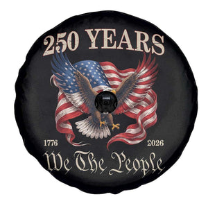 250 Years of Liberty American Semiquincentennial Spare Tire Cover We The People Patriotic Eagle Heritage 1776 2026 TS02 Print Your Wear