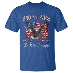 250 Years of Liberty American Semiquincentennial T Shirt We The People Patriotic Eagle Heritage 1776 2026 TS02 Royal Blue Print Your Wear