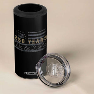 250 Years of Freedom American Flag Vintage 4 in 1 Can Cooler Tumbler 1776-2026 We The People Patriotic Heritage TS02 Print Your Wear