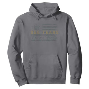 250 Years of Freedom American Flag Vintage Hoodie 1776-2026 We The People Patriotic Heritage TS02 Charcoal Print Your Wear