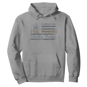 250 Years of Freedom American Flag Vintage Hoodie 1776-2026 We The People Patriotic Heritage TS02 Sport Gray Print Your Wear