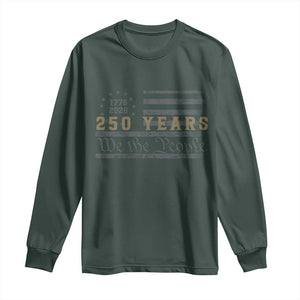 250 Years of Freedom American Flag Vintage Long Sleeve Shirt 1776-2026 We The People Patriotic Heritage TS02 Dark Forest Green Print Your Wear