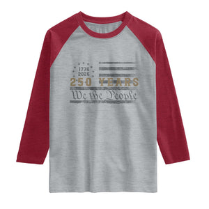 250 Years of Freedom American Flag Vintage Raglan Shirt 1776-2026 We The People Patriotic Heritage TS02 Heather Gray Heather Red Print Your Wear