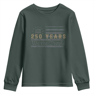 250 Years of Freedom American Flag Vintage Youth Sweatshirt 1776-2026 We The People Patriotic Heritage TS02 Dark Forest Green Print Your Wear