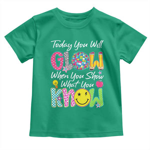 Motivational Test Day Glow Toddler T Shirt Today You Will Glow When You Show What You Know TS02 Irish Green Print Your Wear