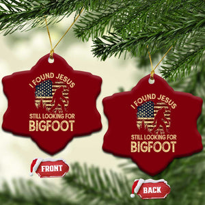 I Found Jesus Still Looking for Bigfoot Patriotic Ceramic Ornament American Flag Christian Religious Sasquatch Vintage TS02 Print Your Wear