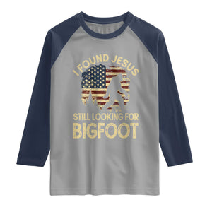 I Found Jesus Still Looking for Bigfoot Patriotic Raglan Shirt American Flag Christian Religious Sasquatch Vintage TS02 Sport Gray Navy Print Your Wear