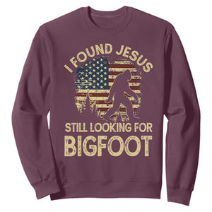 I Found Jesus Still Looking for Bigfoot Patriotic Sweatshirt American Flag Christian Religious Sasquatch Vintage TS02 Maroon Print Your Wear