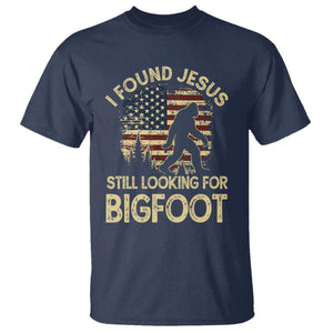 I Found Jesus Still Looking for Bigfoot Patriotic T Shirt American Flag Christian Religious Sasquatch Vintage TS02 Navy Print Your Wear