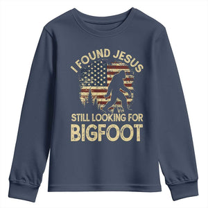 I Found Jesus Still Looking for Bigfoot Patriotic Youth Sweatshirt American Flag Christian Religious Sasquatch Vintage TS02 Navy Print Your Wear