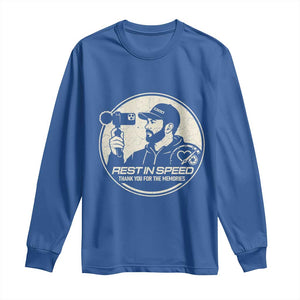 Rest In Speed Thank You For The Memories Long Sleeve Shirt Automotive Media Legend Memorial Tribute TS02 Royal Blue Print Your Wear