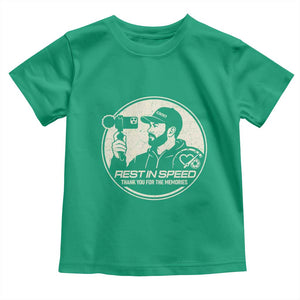 Rest In Speed Thank You For The Memories Toddler T Shirt Automotive Media Legend Memorial Tribute TS02 Irish Green Print Your Wear