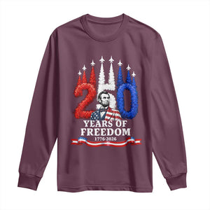 250 Years of Freedom Abraham Lincoln Patriotic Long Sleeve Shirt US Fighter Jets Red White and Blue 1776 to 2026 Semiquincentennial TS02 Maroon Print Your Wear