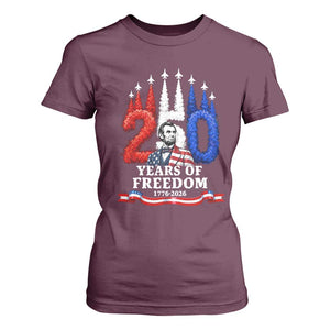 250 Years of Freedom Abraham Lincoln Patriotic T Shirt For Women US Fighter Jets Red White and Blue 1776 to 2026 Semiquincentennial TS02 Maroon Print Your Wear