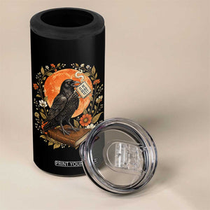Is He Dead Yet Raven Drinking Coffee 4 in 1 Can Cooler Tumbler Vintage Book Political Dark Humor TS02 Print Your Wear