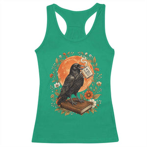 Is He Dead Yet Raven Drinking Coffee Racerback Tank Top Vintage Book Political Dark Humor TS02 Irish Green Print Your Wear