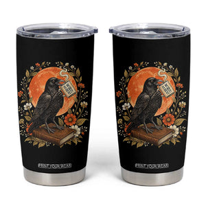 Is He Dead Yet Raven Drinking Coffee Tumbler Cup Vintage Book Political Dark Humor TS02 Black Print Your Wear