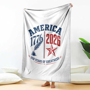 America 250 Years of Greatness Patriotic Throw Blanket Vintage 1776 to 2026 Quill and Star Semiquincentennial TS02 Print Your Wear
