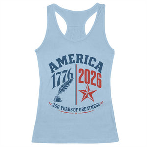 America 250 Years of Greatness Patriotic Racerback Tank Top Vintage 1776 to 2026 Quill and Star Semiquincentennial TS02 Light Blue Print Your Wear