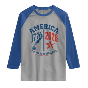 America 250 Years of Greatness Patriotic Raglan Shirt Vintage 1776 to 2026 Quill and Star Semiquincentennial TS02 Sport Gray Royal Print Your Wear