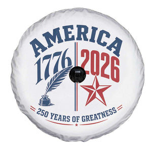 America 250 Years of Greatness Patriotic Spare Tire Cover Vintage 1776 to 2026 Quill and Star Semiquincentennial TS02 Print Your Wear