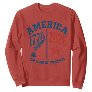 America 250 Years of Greatness Patriotic Sweatshirt Vintage 1776 to 2026 Quill and Star Semiquincentennial TS02 Red Print Your Wear