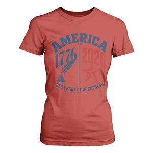 America 250 Years of Greatness Patriotic T Shirt For Women Vintage 1776 to 2026 Quill and Star Semiquincentennial TS02 Red Print Your Wear