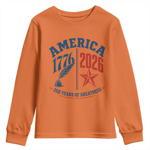 America 250 Years of Greatness Patriotic Youth Sweatshirt Vintage 1776 to 2026 Quill and Star Semiquincentennial TS02 Orange Print Your Wear