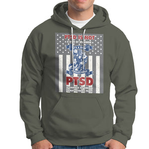 Veteran PTSD Hoodie It's A Sign Of Strength It's Earned By Doing What Others Fear American Soldier TS02 Printyourwear