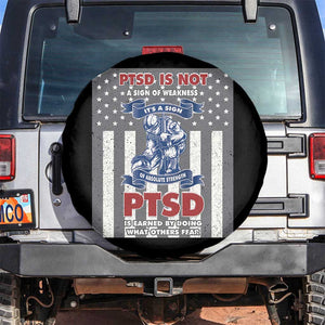 Veteran PTSD Spare Tire Cover It's A Sign Of Strength It's Earned By Doing What Others Fear American Soldier TS02 No hole Black Print Your Wear