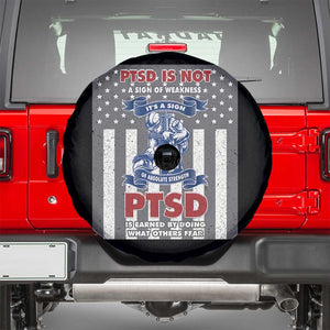 Veteran PTSD Spare Tire Cover It's A Sign Of Strength It's Earned By Doing What Others Fear American Soldier TS02 Black Print Your Wear