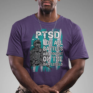 Veteran PTSD T Shirt Not All Battles Are Fought On The Battlefield TS02 Printyourwear