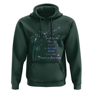 Suicide Prevention Awareness Support Dandelions Be Kind Hoodie TS02 Dark Forest Green Print Your Wear