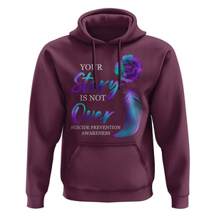 Suicide Prevention Awareness Hoodie Stay Your Story Is Not Over Semicolon Suicide Prevention TS02 Maroon Print Your Wear