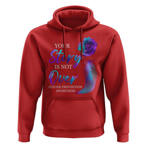 Suicide Prevention Awareness Hoodie Stay Your Story Is Not Over Semicolon Suicide Prevention TS02 Red Print Your Wear
