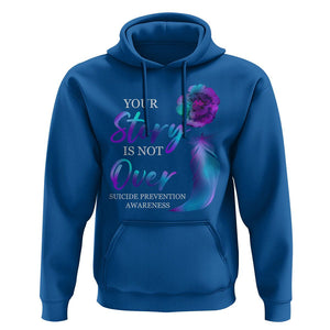 Suicide Prevention Awareness Hoodie Stay Your Story Is Not Over Semicolon Suicide Prevention TS02 Royal Blue Print Your Wear