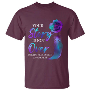 Suicide Prevention Awareness T Shirt Stay Your Story Is Not Over Semicolon Suicide Prevention TS02 Maroon Printyourwear