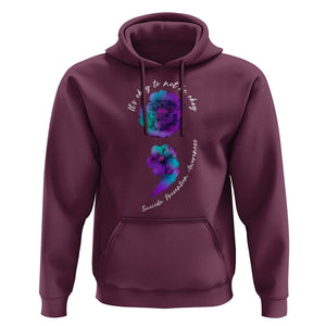 It's Ok To Not Be Ok Semicolon Suicide Prevention Awareness Hoodie TS02 Maroon Print Your Wear