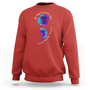 It's Ok To Not Be Ok Semicolon Suicide Prevention Awareness Sweatshirt TS02 Red Print Your Wear