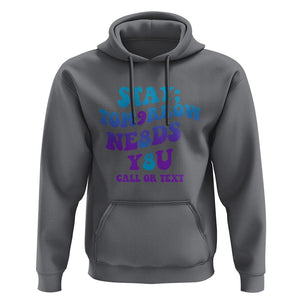 Suicide Prevention Awareness Hoodie Stay The World Needs You Call Or Text 988 Suicide Prevention TS02 Charcoal Print Your Wear