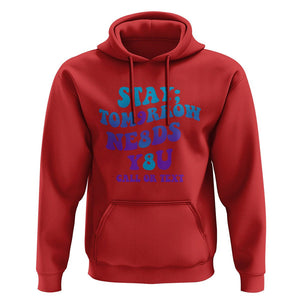 Suicide Prevention Awareness Hoodie Stay The World Needs You Call Or Text 988 Suicide Prevention TS02 Red Print Your Wear