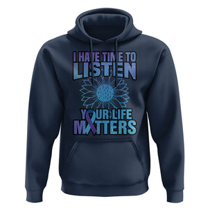 Suicide Prevention Awareness Hoodie I Have Time To Listen Flower Mental Health Suicide Awareness TS02 Navy Print Your Wear