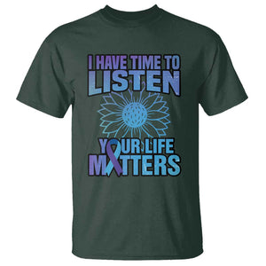 Suicide Prevention Awareness T Shirt I Have Time To Listen Flower Mental Health Suicide Awareness TS02 Dark Forest Green Printyourwear