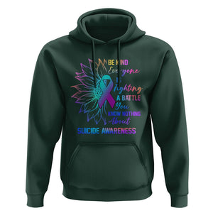 Suicide Prevention Awareness Hoodie Be Kind Everyone Is Fighting A Battle Suicide Awareness TS02 Dark Forest Green Print Your Wear