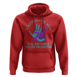 Suicide Prevention Awareness Hoodie In September We Wear Teal Purple Ribbon Suicide Awareness TS02 Red Print Your Wear