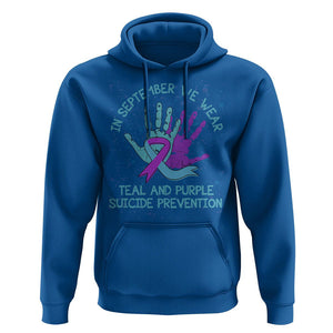 Suicide Prevention Awareness Hoodie In September We Wear Teal Purple Ribbon Suicide Awareness TS02 Royal Blue Print Your Wear