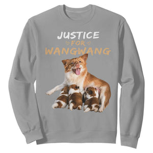 Justice For Wangwang Mother Dog Newborn Puppies Sweatshirt Animal Rights Awareness Graphic TS02 Sport Gray Print Your Wear