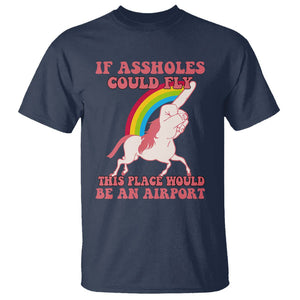 Sarcastic Quotes T Shirt If Assholes Could Fly This Place Would Be An Airport Gag Asshole Joke TS02 Navy Printyourwear