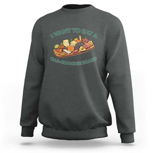 Funny Charcuterie Board Sweatshirt I Want To Eat A Car-Coochie Board Humor Mispronunciation Sarcasm TS02 Dark Heather Print Your Wear